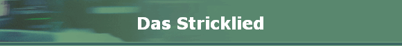 Das Stricklied
