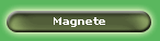 Magnete