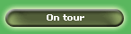 On tour